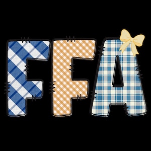 May include: The letters FFA are displayed in a bold, block font with a black outline and faux-stitching detail. The first F features a blue and white plaid pattern, the second F has an orange and white gingham print, and the A is light blue plaid with a pale yellow bow.