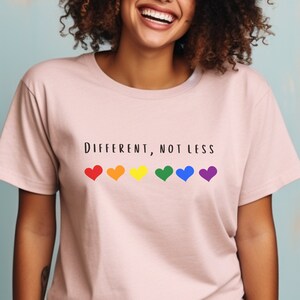 Different Not Less, Pride Month T-Shirt, Pride Tee, Celebrate Pride T-Shirt, Inclusive Pride Tee, Unisex Pride Shirt, Pride Gift