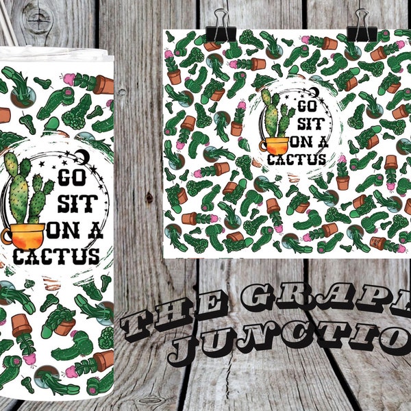 Go Sit On A Cactus 20oz Tumbler Wrap