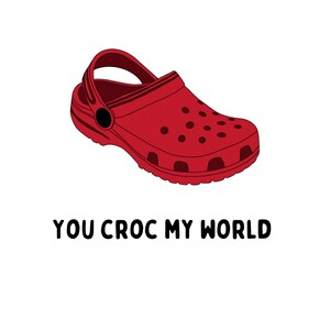 You Croc My World Valentijnsdagkaart