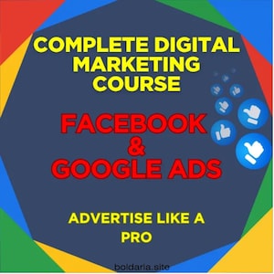 Puede incluir: Anuncio de un curso de marketing digital con texto que dice "COMPLETE DIGITAL MARKETING COURSE" en amarillo, "FACEBOOK & GOOGLE ADS" en rojo y "ADVERTISE LIKE A PRO" en amarillo. El fondo es azul oscuro con formas geométricas coloridas.