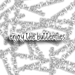 Enjoy the Butterflies Sticker: Formula 1 Quote, Waterproof Vinyl