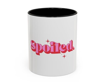 Spoiled Mug Pink Girl Princess Treatment