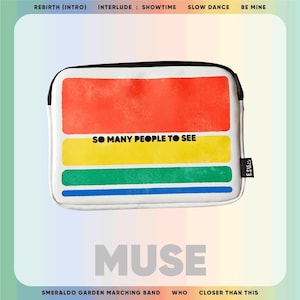 May include: A white rectangular case with a black zipper and handle. The front features a design with a red rectangle at the top, followed by yellow, green, and blue stripes. The text "SO MANY PEOPLE TO SEE" is in the center. The word "MUSE" is at the bottom.