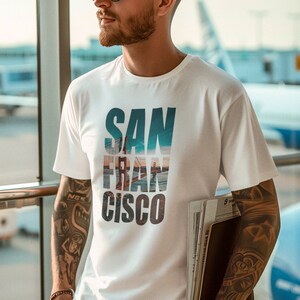 San Francisco Shirt, Gift For San Francisco Lover, California Tee, San Francisco City, California Vacation Shirt, San Francisco Travel Tee.