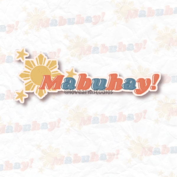 Mabuhay Sticker | Filipino Stickers | Filipino Artwork | Philippines Sticker | Filipino Stickers for Laptops, Journals, and Water bottles