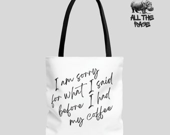 Sorry before my coffee tote Bag, coffee lovers bag, trending university gift, shopping bag, coffee lover, shoulder bag, book bag, teen gift