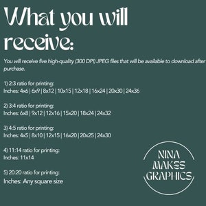 May include: A green background with white text listing five different aspect ratios for printing, with corresponding inch measurements for each ratio. The text includes "What you will receive:" and "You will receive five high-quality (300 DPI) JPEG files that will be available to download after purchase." The text also includes "NINA MAKES GRAPHICS" in a circle.