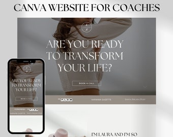 May include: A Canva website template for coaches featuring a mobile phone display and a desktop layout. The design includes the text "ARE YOU READY TO TRANSFORM YOUR LIFE?", "BOOK A CALL", "I'M LAURA AND I'M SO GLAD YOU'RE HERE", and "THE PLEW".
