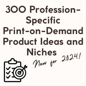 300 Profession Specific Print on Demand Product Ideas and Niches, Side Hustle, POD Niches, Product Design Idea, How to Guide
