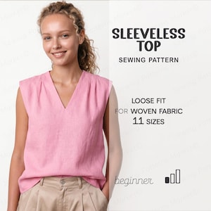 May include: A pink sleeveless top with a V-neckline and shoulder pleats. The text reads: SLEEVELESS TOP SEWING PATTERN, LOOSE FIT FOR WOVEN FABRIC, 11 SIZES, beginner. The design is intended for woven fabric and is available in 11 different sizes.