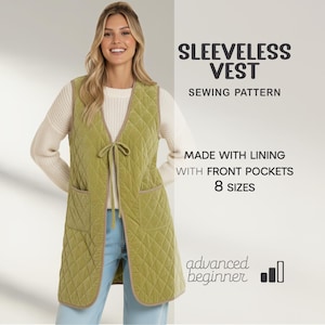 May include: A sleeveless vest sewing pattern in a light green quilted fabric with front pockets and a tie closure. The text on the image reads "SLEEVELESS VEST SEWING PATTERN" and "MADE WITH LINING WITH FRONT POCKETS 8 SIZES". The pattern is for advanced beginners.