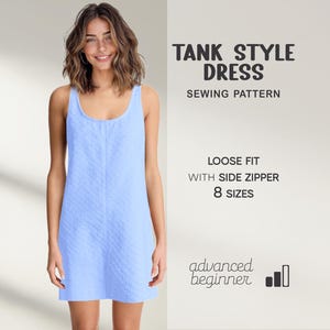 May include: A light blue tank style dress sewing pattern. The dress has a loose fit, side zipper, and is available in 8 sizes. The pattern is for advanced beginners.