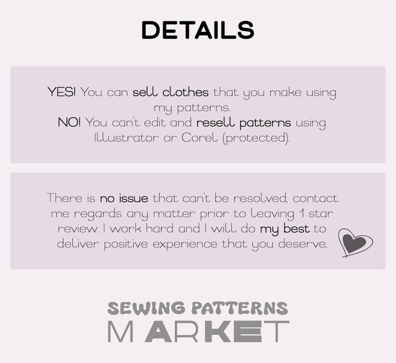 Peut inclure: Graphique violet clair avec le mot &laquo;&nbsp;DETAILS&nbsp;&raquo; en noir en haut. Le texte indique que vous pouvez vendre des v&ecirc;tements fabriqu&eacute;s &agrave; l'aide de patrons, mais pas modifier ou revendre les patrons. Il encourage &eacute;galement &agrave; contacter le vendeur en cas de probl&egrave;me. Le bas du graphique indique &laquo;&nbsp;SEWING PATTERNS MARKET&nbsp;&raquo;.