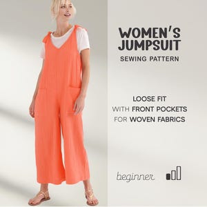 May include: An orange jumpsuit with front pockets and tie straps, worn over a white t-shirt. The image includes text that reads "WOMEN'S JUMPSUIT SEWING PATTERN" and "LOOSE FIT WITH FRONT POCKETS FOR WOVEN FABRICS".