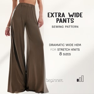 May include: Olive green extra wide pants with a dramatic wide hem. The image includes text that reads "EXTRA WIDE PANTS SEWING PATTERN" and "DRAMATIC WIDE HEM FOR STRETCH KNITS 8 SIZES". The word "beginner" is also visible.