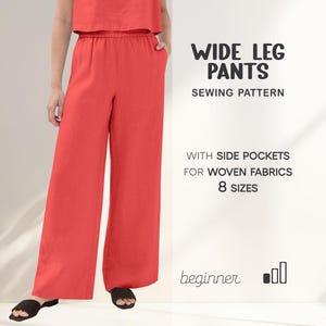 May include: Bright red wide-leg pants with side pockets. The pants are part of a sewing pattern for woven fabrics, designed for beginners, and available in 8 sizes. The text "WIDE LEG PANTS SEWING PATTERN" is displayed.
