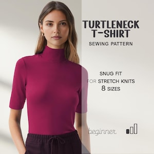 May include: A woman wearing a magenta turtleneck t-shirt. The image includes text that reads "Turtleneck T-Shirt Sewing Pattern", "Snug Fit for Stretch Knits", and "8 Sizes". The word "beginner" is also visible.