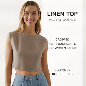May include: A woman in a beige linen cropped top with a boat neck, paired with light blue jeans. The image includes text: "LINEN TOP sewing pattern" and "CROPPED WITH BUST DARTS FOR WOVEN FABRIC". The pattern is for woven fabric and is suitable for beginners.