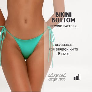 May include: A turquoise bikini bottom with tie sides. The image includes text that reads "BIKINI BOTTOM SEWING PATTERN REVERSIBLE FOR STRETCH KNITS 8 SIZES advanced beginner".