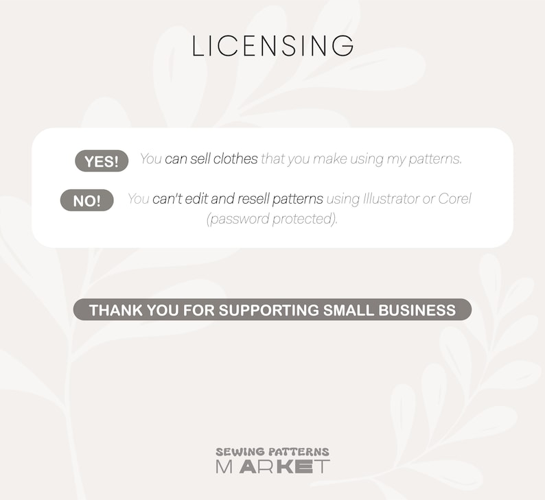 May include: Image with text about licensing for sewing patterns. The text states that you can sell clothes made using the patterns, but you cannot edit and resell the patterns. The image also says "Thank you for supporting small business."