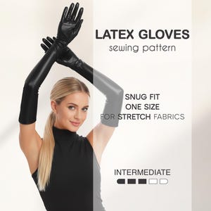 May include: Black latex gloves with a sewing pattern, featuring a snug fit and one size for stretch fabrics. The image includes the text "LATEX GLOVES sewing pattern", "SNUG FIT ONE SIZE FOR STRETCH FABRICS", and "INTERMEDIATE".