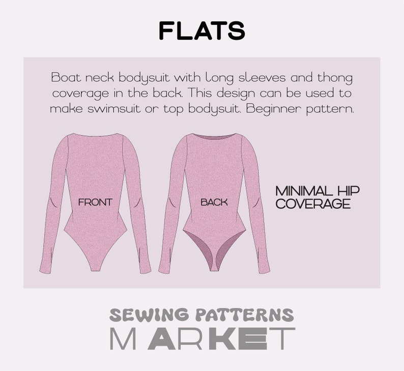 May include: A light pink boat neck bodysuit sewing pattern with long sleeves and thong coverage. The design can be used to make a swimsuit or top bodysuit. The text "FLATS" and "SEWING PATTERNS MARKET" are also visible.