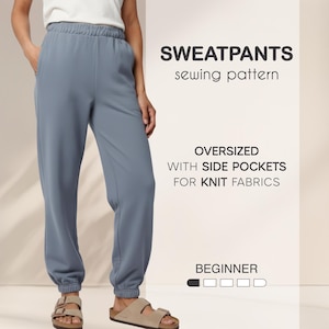 May include: A person wearing blue sweatpants with side pockets. The text on the image reads "SWEATPANTS sewing pattern" and "OVERSIZED WITH SIDE POCKETS FOR KNIT FABRICS". The pattern is for beginners.