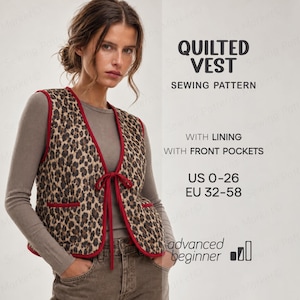May include: A quilted vest sewing pattern featuring a leopard print fabric with red trim, front pockets, and a tie closure. The text reads: QUILTED VEST SEWING PATTERN, WITH LINING, WITH FRONT POCKETS, US 0-26, EU 32-58, and advanced beginner.