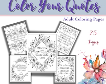 Color Your Quotes / Adulting Coloring Pages / Coloring Pages / 25 Pages