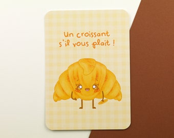 Carte postale croissant | Un croissant s'il vous plait ! | Cartes postales mignonnes | Cartes kawaii | Croissant | Pâtisserie |
