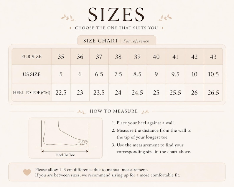 May include: A beige size chart with the title "SIZES" and the text "CHOOSE THE ONE THAT SUITS YOU." The chart includes EUR, US sizes, and heel-to-toe measurements in centimeters, ranging from 22.5 cm to 26.5 cm. Instructions on how to measure are also included.