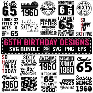 Könnte beinhalten: Eine Sammlung von schwarz-weißen Designs zum 65. Geburtstag mit Texten wie "Hello 65", "Vintage 1960" und "Sixty Five". Die Designs sind in den Formaten SVG, PNG und EPS verfügbar.
