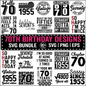 May include: A black and white graphic design bundle for a 70th birthday. The designs feature various phrases and numbers related to turning 70 years old, such as "Hello 70", "Vintage 1955", "Built in the Fifties", "Straight Outta 1955", "Chapter 70", and "Sassy Since 1955".