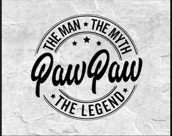Mito y leyenda del hombre PawPaw SVG para Cricut Diseño del Día del Padre para abuelos Clipart de camiseta PawPaw