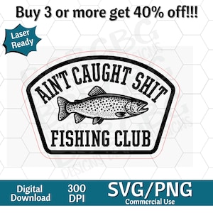 Może przedstawiać: Czarno-biały cyfrowy projekt graficzny przedstawiający nakrapianą rybę w centrum. Tekst AIN'T CAUGHT SHIT FISHING CLUB jest napisany pogrubioną, łukowatą czcionką. Wzór jest zamknięty w obramowaniu w kształcie tarczy do wycinania laserowego.