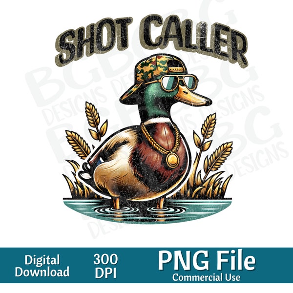 Duck Hunting Shot Caller PNG, duck hunting sublimation, Shot Caller png, Duck Sublimation PNG, Duck Hunting PNG, Shot Caller Hunting png