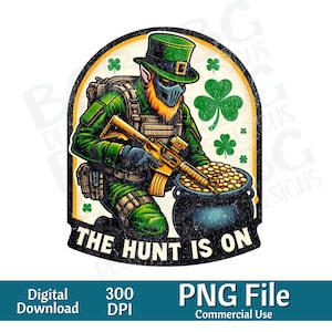 Hunt is on png, St. Patricks Day png, Pot of Gold png, Irish Day png, shamrock png, St. Patrick&#39;s Day for Boy PNG, Png Sublimation Design,
