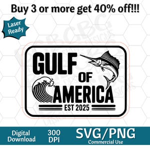 Puede incluir: Diseño gráfico en blanco y negro con el texto "GULF OF AMERICA", un marlín, una ola y el año "EST 2025". El diseño está etiquetado como "Laser Ready" y disponible como descarga digital.