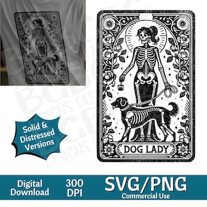 Hund Lady Tarot-Karte SVG PNG, Hundeliebhaber, lustig, Haustiere, Sublimationsdesign, Skelett, sarkastisch, Tarotkarte svg, Lasergravur