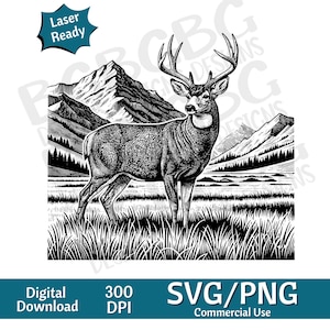 May include: Black and white illustration of a deer with large antlers standing in tall grass, with mountains in the background. The image includes the text "Laser Ready", "Digital Download", "300 DPI", and "SVG/PNG Commercial Use".