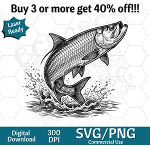 May include: A black and white digital illustration of a tarpon fish leaping out of water with splashing waves. The image includes the text: Buy 3 or more get 40% off!!!, Laser Ready, Digital Download, 300 DPI, and SVG/PNG Commercial Use.