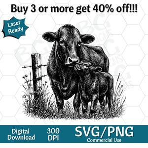 May include: A black and white digital illustration of a cow and calf standing in a field next to a barbed wire fence post. The image includes text that reads Buy 3 or more get 40% off, Laser Ready, Digital Download, 300 DPI, and SVG/PNG Commercial Use.