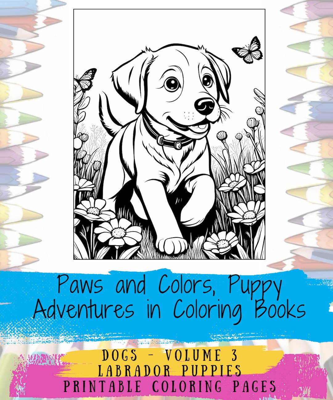 30 Labrador Puppy Coloring Pages: Paws and Colors, Puppy Adventures in