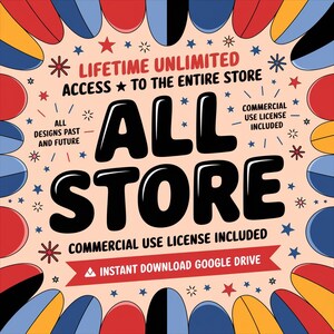 Whole Shop Bundle PNG SVG, Entire Store Bundle, Full Shop Access, All Desings Past and Future, Lifetime Access,Instant Download,All Store