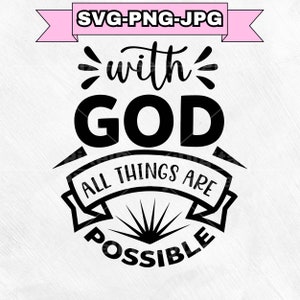With God All Things are Possible SVG Png | Christian T-Shirt SVG | Jesus SVG Png, With God Png