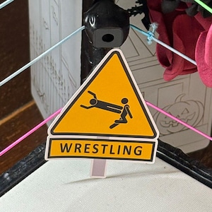 Wrestling Warning Sign Sticker: Pro Wrestling, AEW, WWE, NJPW
