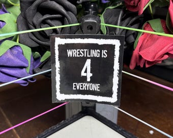 Wrestling Is 4 everyone NWO Sticker - Pro Wrestling Gift (2.5")