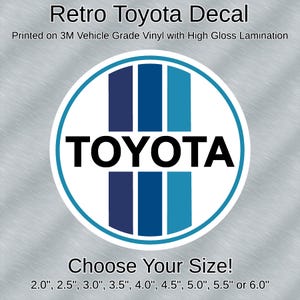 May include: Retro Toyota decal with the Toyota logo in black within a white circle, and blue vertical stripes. Printed on 3M vehicle-grade vinyl with high-gloss lamination. Available in sizes from 5.08 cm to 15.24 cm.
