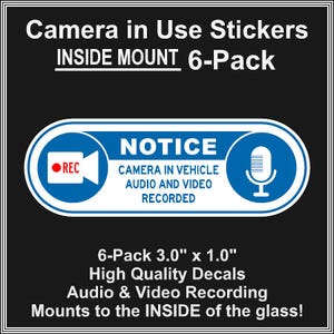 May include: A 6-pack of stickers with the text "Camera in Use Stickers" and "INSIDE MOUNT 6-Pack". The stickers are blue and white, with a camera and microphone icon. The stickers are 3.0" x 1.0".